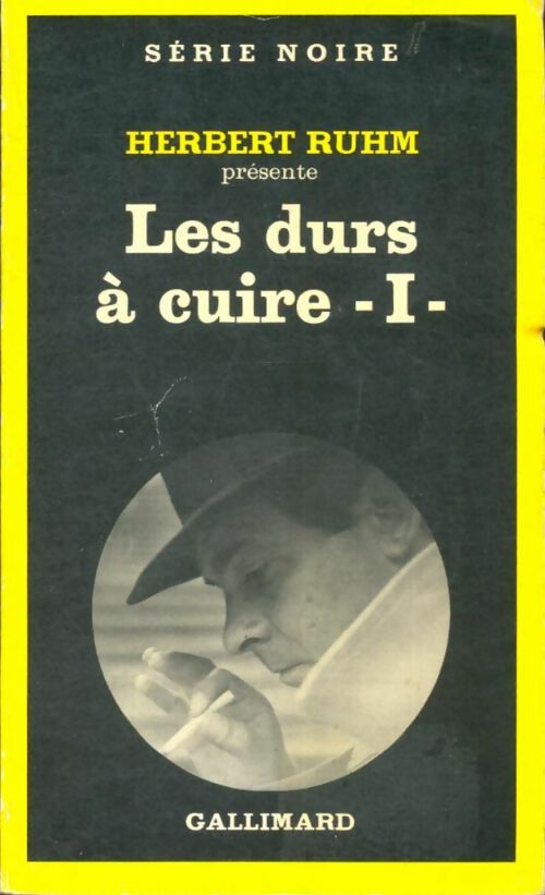 Livrenpoche : Les durs à cuire Tome I - Herbert Ruhm - Livre