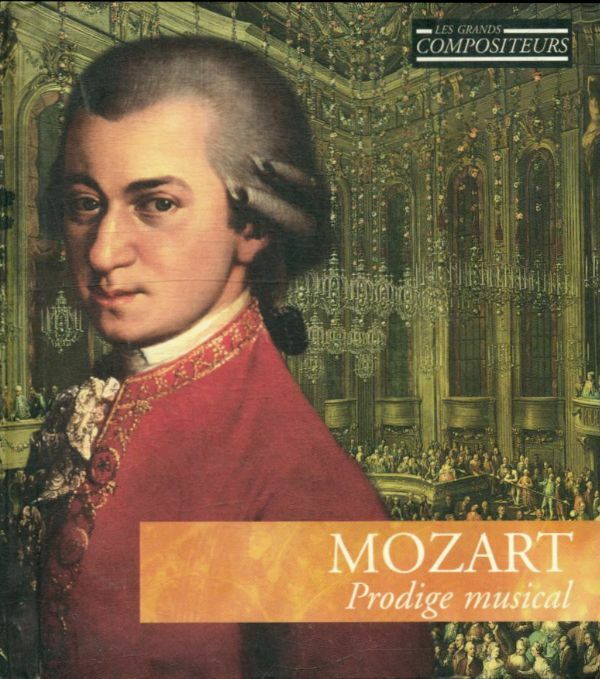 Livrenpoche : MOZART- Prodige Musical - Mozart - CD