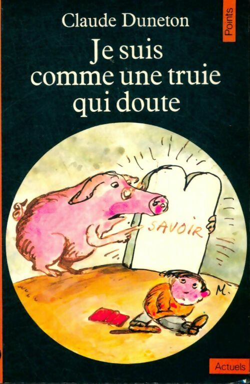 Livrenpoche : Je suis comme une truie qui doute - Jean-Pierre Pagliano, Claude Duneton - Livre