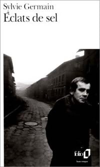 Livrenpoche : Eclats de sel - Sylvie Germain - Livre