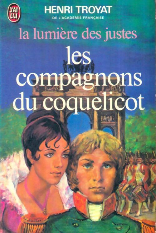 Livrenpoche : La lumière des justes Tome I : Les compagnons du coquelicot - Henri Troyat - Livre