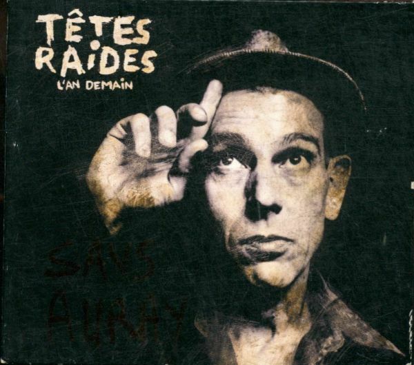 Livrenpoche : Têtes raides - L'an demain - Têtes Raides - CD