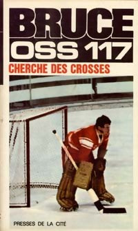 OSS 117 cherche des crosses - Josette Bruce - Livre