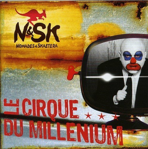 Livrenpoche : Le cirque du millenium - N&SK (Nomades & Skaetera) - CD