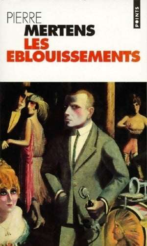 Livrenpoche : Les Éblouissements - Pierre Mertens - Livre