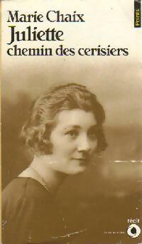 Livrenpoche : Juliette, chemin des Cerisiers - Marie Chaix - Livre