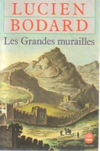 Livrenpoche : Les grandes murailles - Lucien Bodard - Livre