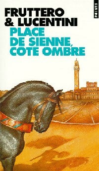 Place de Sienne, côté ombre - Franco Lucentini, Carlo Fruttero - Livre
