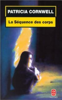 Livrenpoche : La séquence des corps - Patricia Daniels Cornwell - Livre