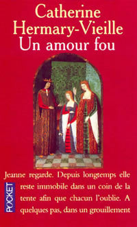 Livrenpoche : Un amour fou - Catherine Hermary-Vieille - Livre