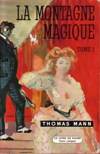 La montagne magique Tome I - Thomas Mann -  Le Livre de Poche - Livre