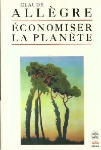 Livrenpoche : Economiser la planète - Claude Allègre - Livre