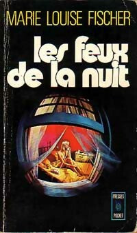Livrenpoche : Les feux de la nuit - Marie-Louise Fischer - Livre