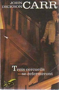 Livrenpoche : Trois cercueils se refermeront - John Dickson Carr - Livre