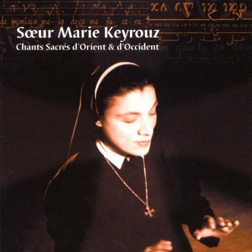 Livrenpoche : Chants sacrés D'Orient Et D'Occident (2 CD) - Soeur Marie Keyrouz - CD