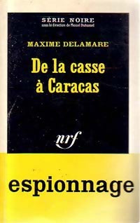 De la casse à Caracas - Maxime Delamare - Livre