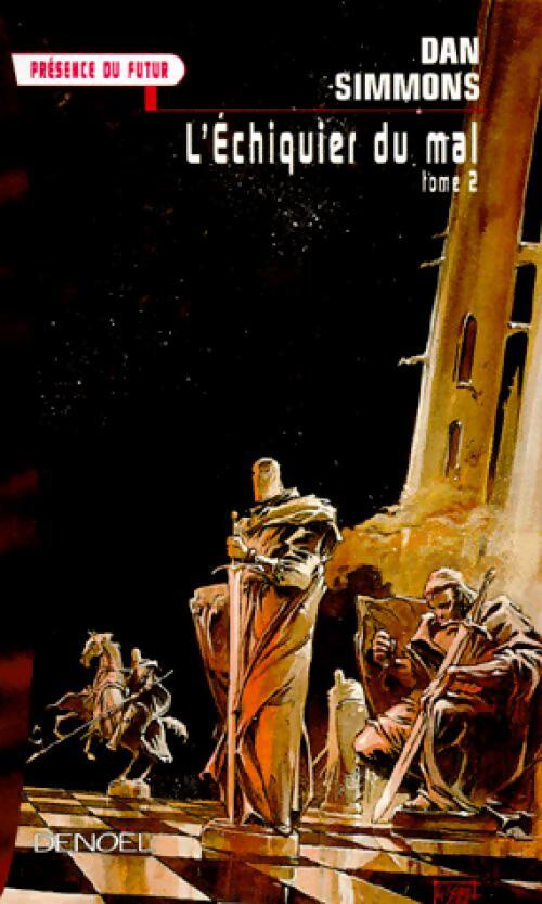 Livrenpoche : L'échiquier du mal Tome II - Dan Simmons - Livre