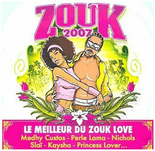 Livrenpoche : Zouk 2007 - Artistes Divers - CD