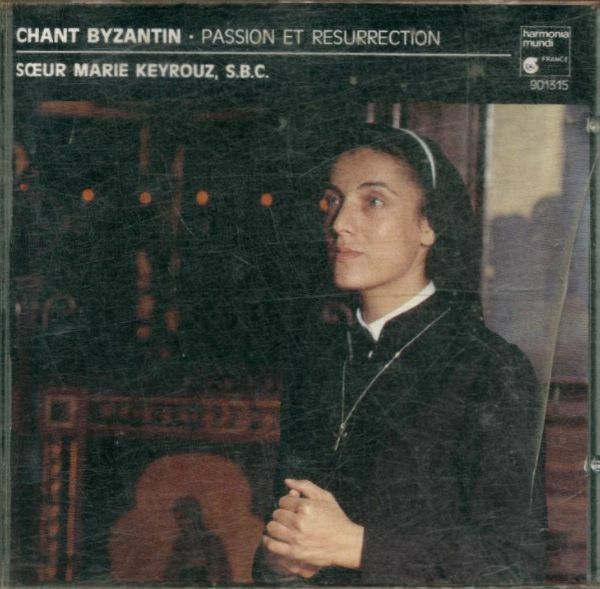 Livrenpoche : Chant Byzantin- Passion et Resurrection - Soeur Marie Keyrouz - CD