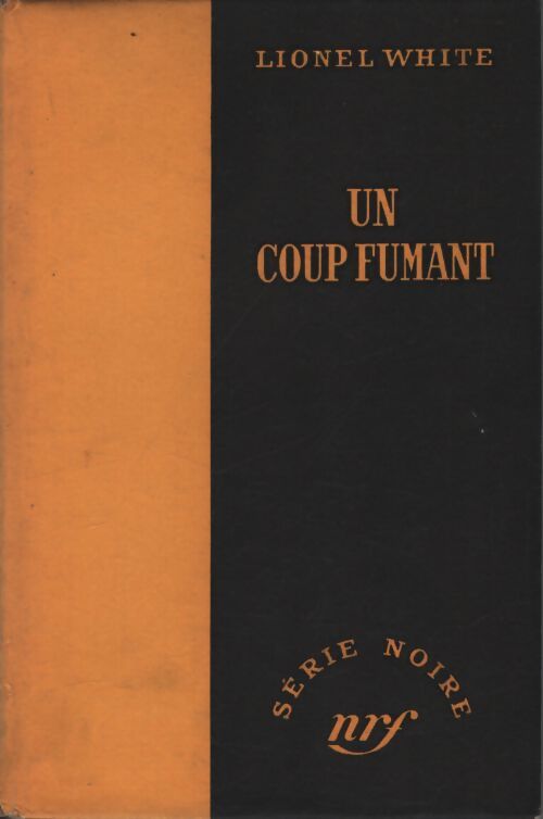 Un coup fumant - Lionel White - Livre