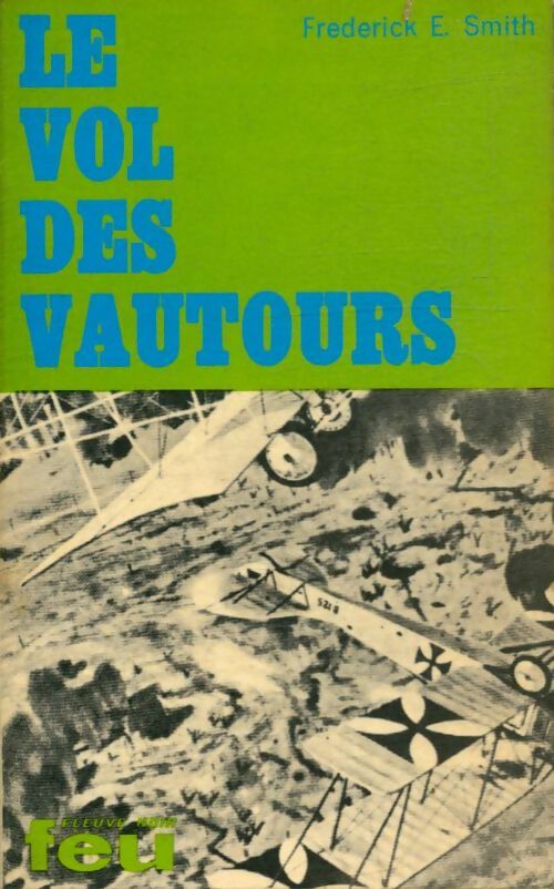 Livrenpoche : Le vol des vautours - Frederick E. Smith - Livre