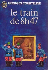 Le train de 8 h 47 - Georges Courteline - Livre