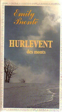Hurlevent des Monts - Emily Brontë - Livre