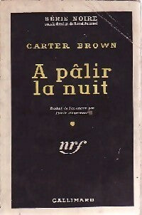 A pâlir la nuit - Carter Brown -  Série Noire - Livre