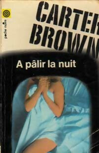 Livrenpoche : A pâlir la nuit - Carter Brown - Livre
