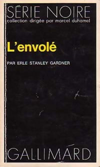 L'envolé - Erle Stanley Gardner -  Série Noire - Livre