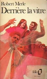 Livrenpoche : Derrière la vitre - Robert Merle - Livre