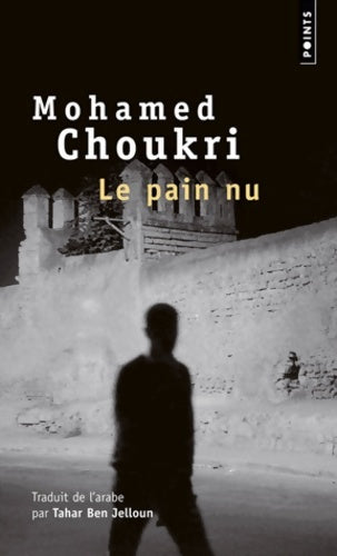 Livrenpoche : Le pain nu - Mohamed Choukri - Livre