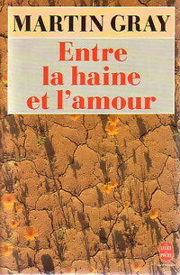 Livrenpoche : Entre la haine et l'amour - Martin Gray - Livre