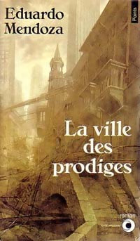 Livrenpoche : La Ville des prodiges - Eduardo Mendoza - Livre