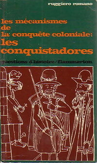 Livrenpoche : Les mécanismes de la conquête coloniale : Les conquistadors - Ruggiero Romano - Livre