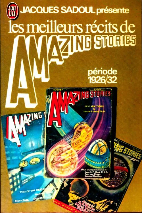 Livrenpoche : Les meilleurs récits de Amazing stories : Période 1926/1932 - Jacques présente Sadoul - Livre