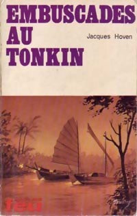 Livrenpoche : Embuscades au Tonkin - Jacques Hoven - Livre