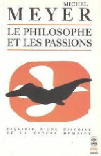 Livrenpoche : Le philosophe et les passions - Michel Meyer - Livre