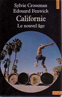 Livrenpoche : Californie (Le nouvel âge) - Sylvie Crossman, Edouard Fenwick - Livre