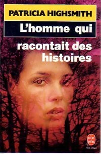 Livrenpoche : L'homme qui racontait des histoires - Patricia Highsmith - Livre