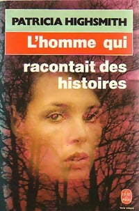 Livrenpoche : L'homme qui racontait des histoires - Patricia Highsmith - Livre
