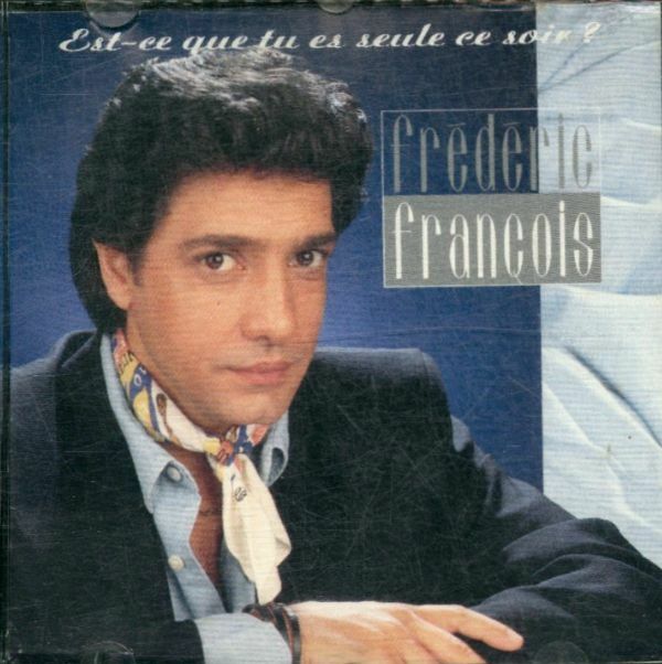Est-ce que tu es seule ce soir ? - Frédéric François - CD