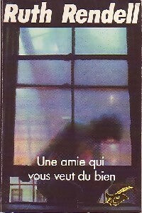 Livrenpoche : Une amie qui vous veut du bien - Ruth Rendell - Livre