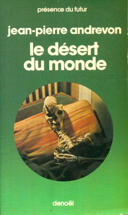 Le désert du monde - Jean-Pierre Andrevon -  Présence du Futur - Livre