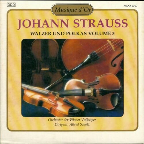 Johann Strauss : Walzer Und Polkas Volume 3 - Orchester der Wiener Volksoper - CD