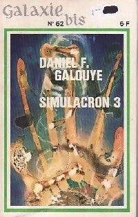 Simulacron 3 - Daniel F. Galouye -  Galaxie bis - Livre