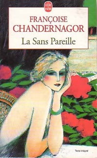 Livrenpoche : La sans Pareille - Françoise Chandernagor - Livre