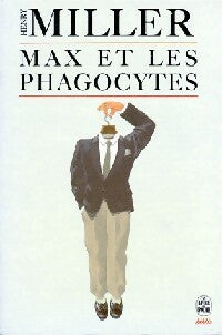Livrenpoche : Max et les Phagocytes - Henry Miller - Livre
