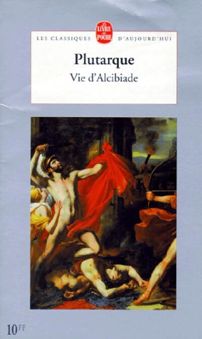 Vie d'Alcibiade - Plutarque - Livre