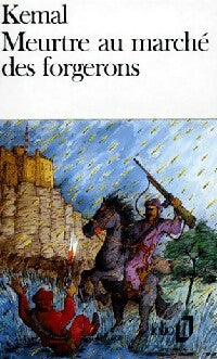 Livrenpoche : Meurtre au marché des forgerons (les seigneurs de l'Aktchasaz, I) - Yachar Kemal - Livre